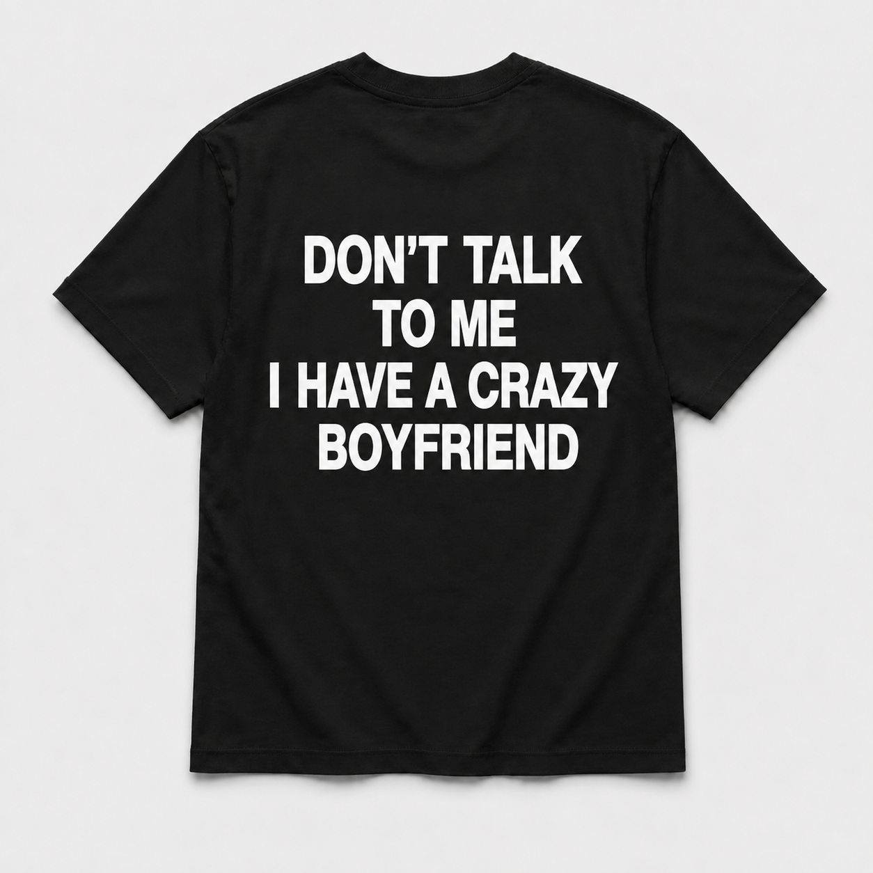 I have a crazy boyfriend - TEE