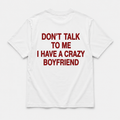 I have a crazy boyfriend - TEE